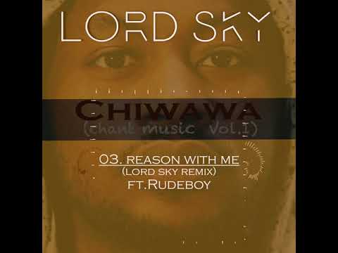 Reason With Me (Lord Sky Remix) - Lord Sky (Ft Rudeboy)