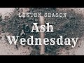 Ash Wednesday 2025 Christianpraise Devotionalworship Lyricsvideo