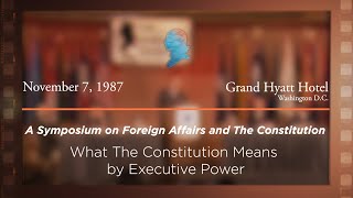 Click to play: Panel IV: What the Constitution Means by Executive Power [Archive Collection]