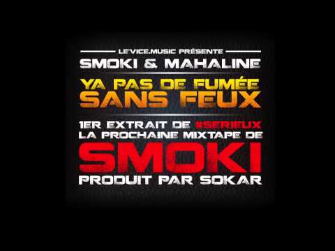 SMOKI FEAT. MAHALINE - YA PAS DE FUMÉE SANS FEUX