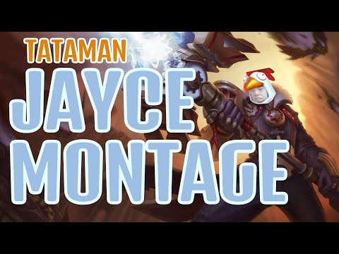 [LOL] TATAMAN Jayce Montage