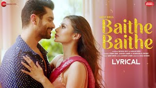 Baithe Baithe - Lyrical  Mouni Angad Meet Bros Ste