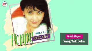 Download lagu Poppy Mercury - Hati Siapa Tak Luka mp3
