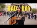 The MOST UPLIFTING Cover Of BAD DAY Will MAKE YOUR DAY Bad Day Daniel Powter