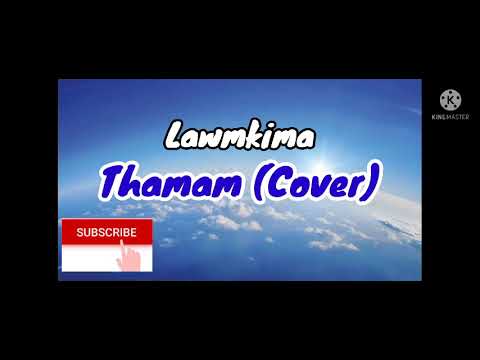 Thamam - Lawmkima - H. Lallawmkima
