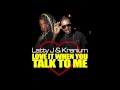 LATTY J KRANIUM LOVE IT WHEN YOU TALK TO ME