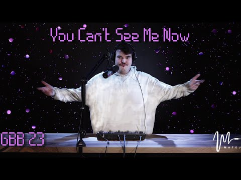 Matej - GBB23: World League Loopstation Wildcard | You Can't See Me Now