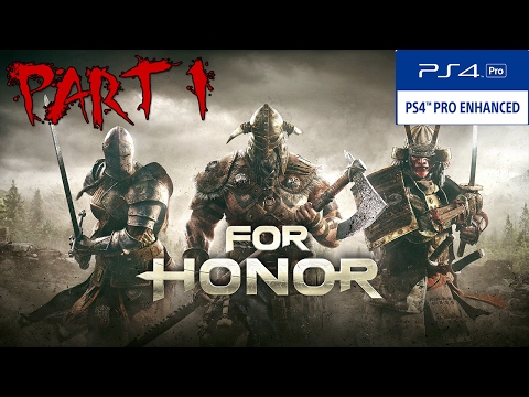 For Honor Campaign Walkthrough Part 1 PS4 Pro Gameplay No Commentary