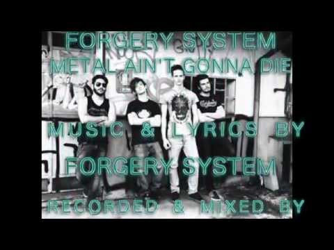 Forgery System - Metal Ain't Gonna Die
