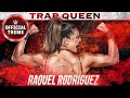 Raquel Rodriguez Trap Queen Entrance Theme