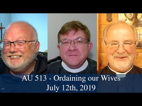 Anglican Unscripted 519 - Ordaining our Wives