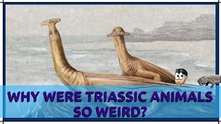Why Were Triassic Animals so Weird?