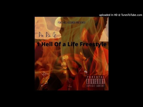 Doc Da G - 1 Hell Of a Life ''Freestyle'' (OFFICIAL AUDIO)