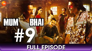 Mum Bhai - Ep 9 - Hindi Thriller Web Series - Sandeepa Dhar, Angad Bedi, Sikander Kher - Zee TV
