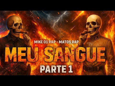 Mike 01 Rap X @MatosRap  - MEU SANGUE pt.1 (vídeo oficial)