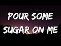 Def Leppard - Pour Some Sugar On Me (Lyrics)