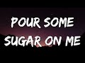 Def Leppard Pour Some Sugar On Me Lyrics