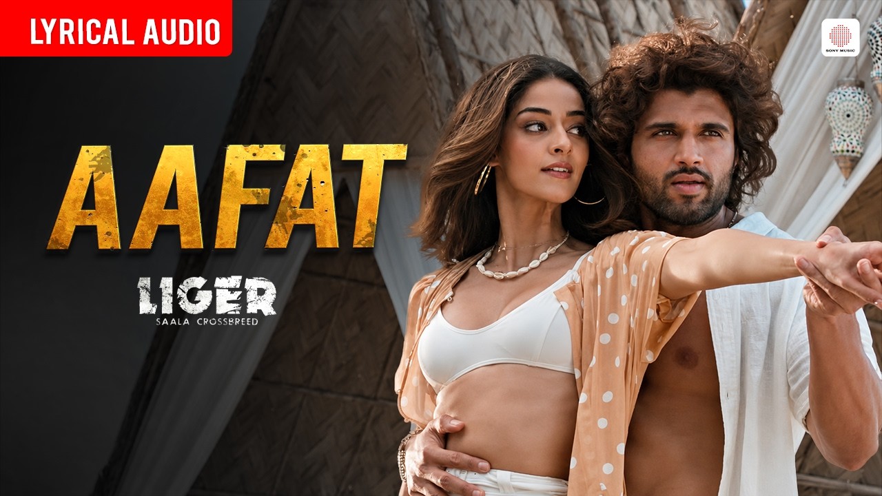 Aafat - Audio Lyrical | Vijay Deverakonda, Ananya Panday | Tanishk Bagchi, Zahrah Khan | Liger
