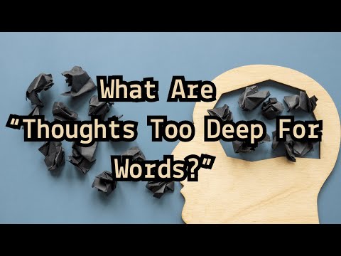 What Are “Thoughts Too Deep For Words?” | Robert Caper
