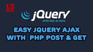 Easy jQuery AJAX with PHP POST &amp; GET tutorial