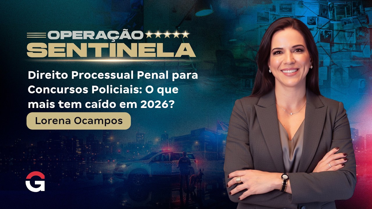 Direito Processual Penal para Concursos Policiais: O que mais tem caído em 2026?