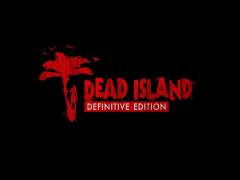 Dead Island : Définitive Collection - Intro (Vost/Fr) [1080p Hd]