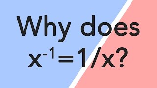Why do negative powers mean "one over x"?