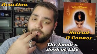 Sinead O&#39;Connor - The Lamb&#39;s Book of Life |REACTION| Faith and Courage First Listen