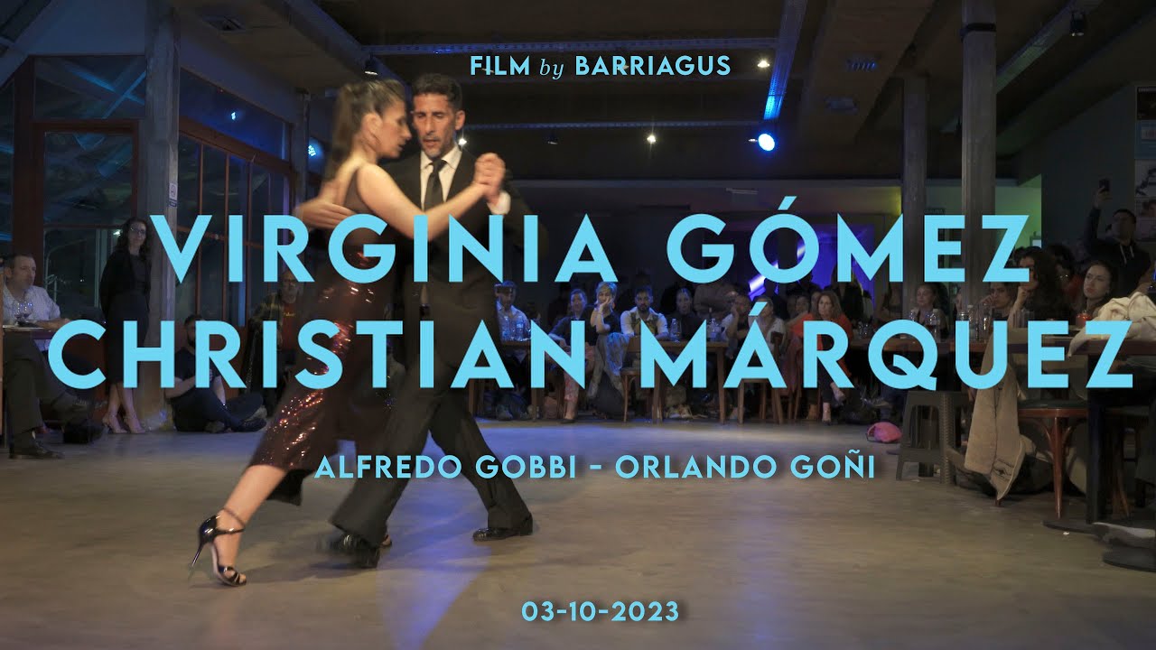 VIRGINIA GÓMEZ & CHRISTIAN MÁRQUEZ - ORLANDO GOÑI - MUY MARTES MILONGA
