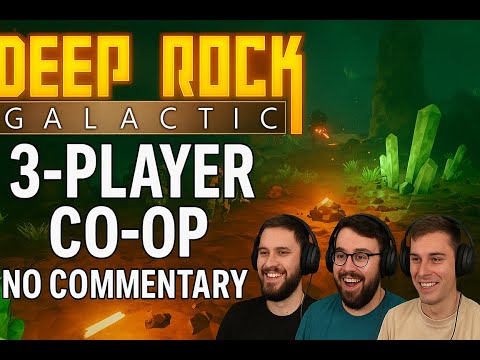 Deep Rock Galactic Co-Op Gameplay (3 Players, No Commentary)
