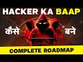 How To Become Hacker 2024 Pro Hacker Kaise Bane Ethical Hacking Full Roadmap