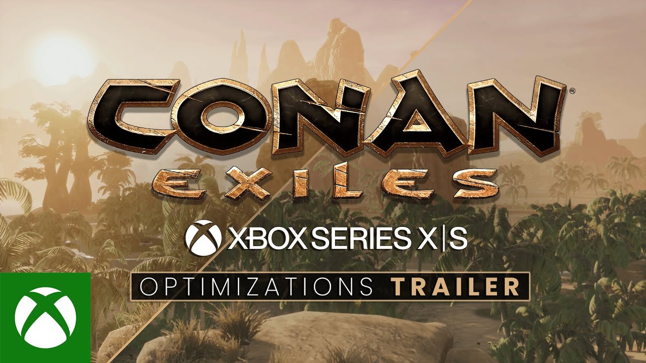 Conan Exiles - Xbox Series X|S Optimizations Trailer - YouTube