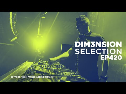 DIM3NSION Selection - Episode 420 (Guestmix by Jeef B)