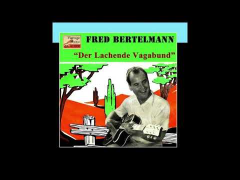 Fred Bertelmann - Der lachende Vagabund