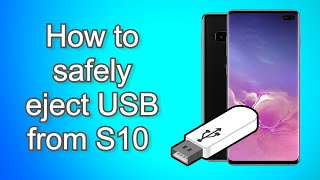 How to safely eject a USB flash drive from a Samsung phone in 2020