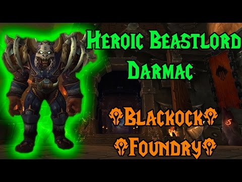 Heroic/Normal Beastlord Darmac Guide - Blackrock Foundry 6.0.3 | Momentary Logic