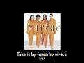 virtue take it by force