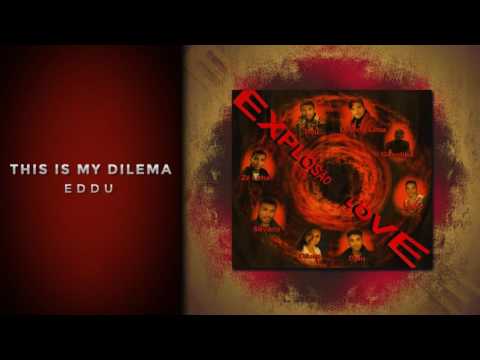 EDDU - THIS IS MY DILEMA  [EXPLOSÃO LOVE 2003]