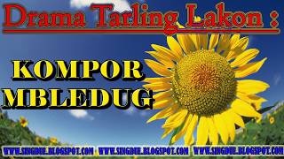 Download lagu DRAMA TARLING LAKON KOMPOR MBLEDUG FULL....mp3