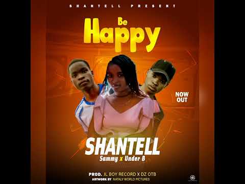 Shantell x Sammy x Under B - Be Happy (Prod. JL Boy Rec.)
