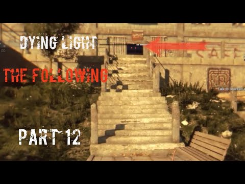 Dying Light The Following pc Gameplay walkthrough Part 12|defend Dr zere and his lab|5star gaming