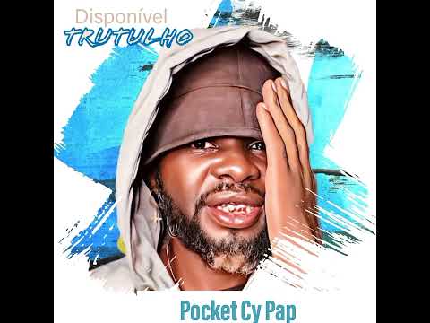 Pockey cy pap-Trutulho (official Audio)
