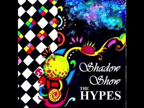 The Hypes - Shadow Show (Official Music Audio)