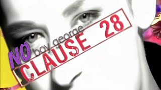 Boy George - No Clause 28 (4K)