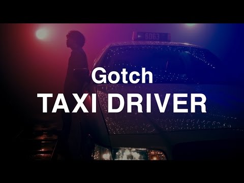 Gotch 『Taxi Driver』Music Video