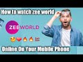 How To Watch Zee World Online On Your Mobile