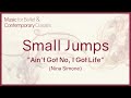 Small Jumps (Ain't Got No/I Got Life - Nina Simone)