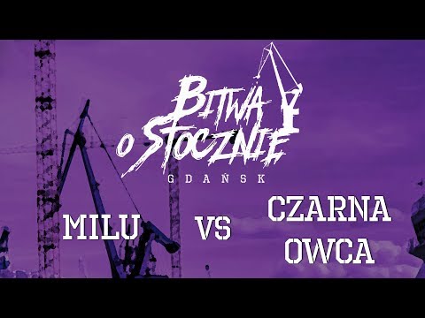 Milu vs Czarna Owca - Bitwa o Stocznię 2017