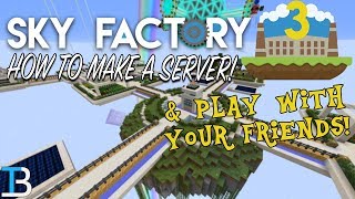 How To Make A SkyFactory 3 Server (Play SkyFactory 3 with Your Friends!)