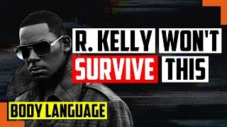 All The Proof You Need R. Kelly Abuses Women - Body Language Secrets